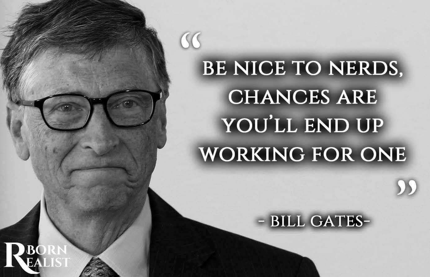 30-bill-gates-quotes-leadership-success-money-born-realist