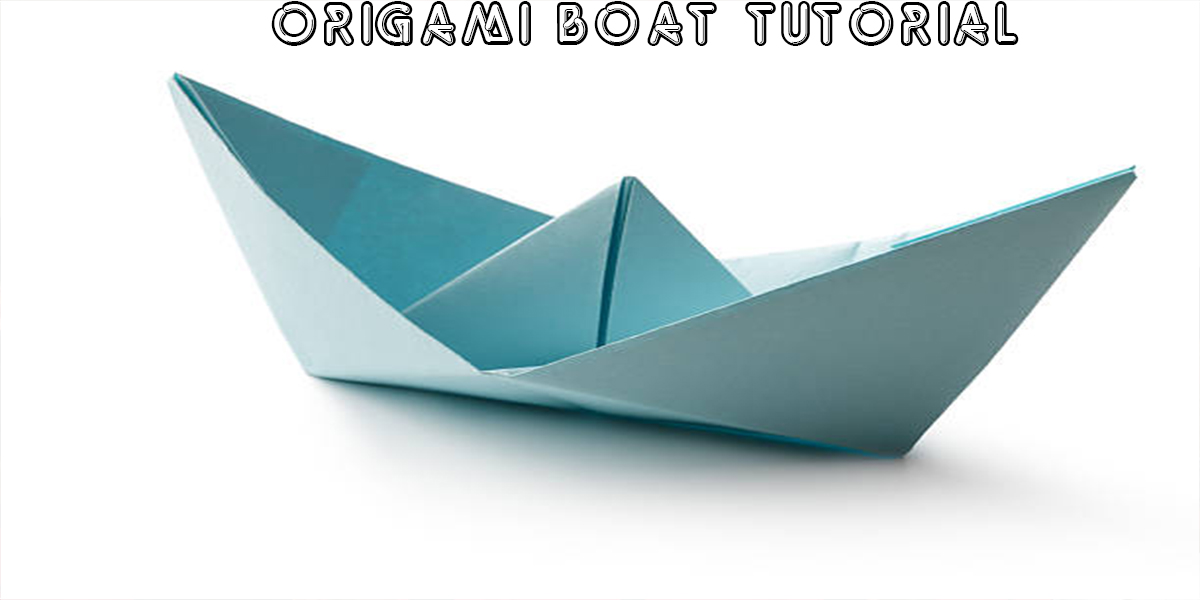 Learn How To Make An Origami Boat In A Few Easy Steps